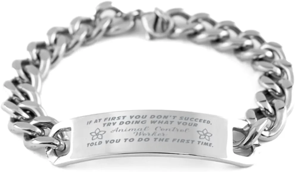 Animal Control Worker Bracelet, If at first you don't succeed, try doing what your athletic trainer told you to do the first time., Cuban Link Chain Necklace, Animal Control Worker Gifts