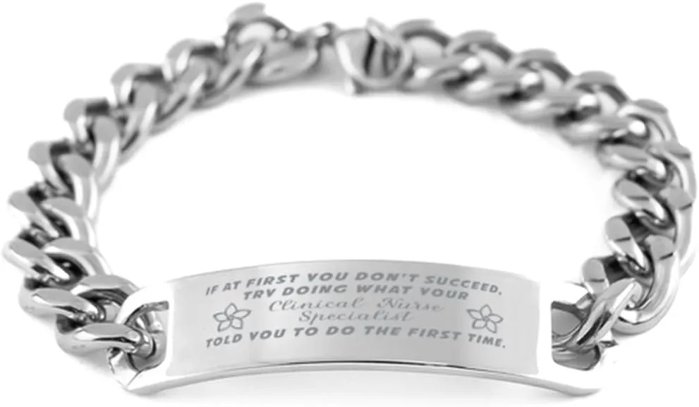 Clinical Nurse Specialist Bracelet, If at first you don't succeed, try doing what your athletic trainer told you to do the first time., Cuban Link Chain Necklace, Clinical Nurse Specialist Gifts
