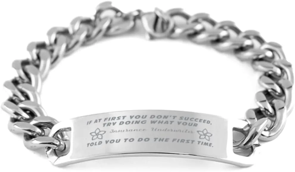 Insurance Underwriter Bracelet, If at first you don't succeed, try doing what your athletic trainer told you to do the first time., Cuban Link Chain Necklace, Insurance Underwriter Gifts
