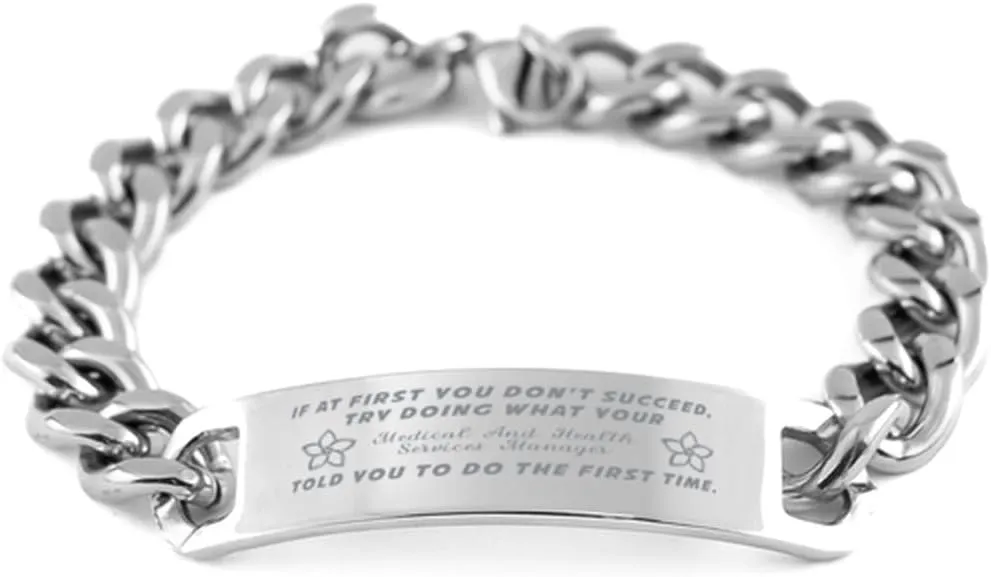 Medical And Health Services Manager Bracelet, If at first you don't succeed, try doing what your athletic trainer told you to do the first time., Cuban Link Chain Necklace, Medical And Health Ser