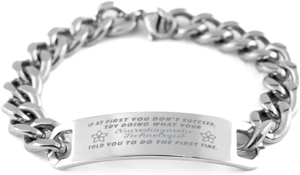 Neurodiagnostic Technologist Bracelet, If at first you don't succeed, try doing what your athletic trainer told you to do the first time., Cuban Link Chain Necklace, Neurodiagnostic Technologist