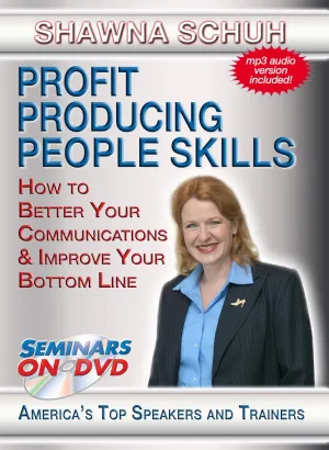 Profit Producing People Skills - How to Better Your Communications and Boost Your Bottom Line - Seminars On Demand - Professional Development Business Training Video - Speaker Shawna Schuh - Includes Streaming Video Streaming Audio   MP3 Audio