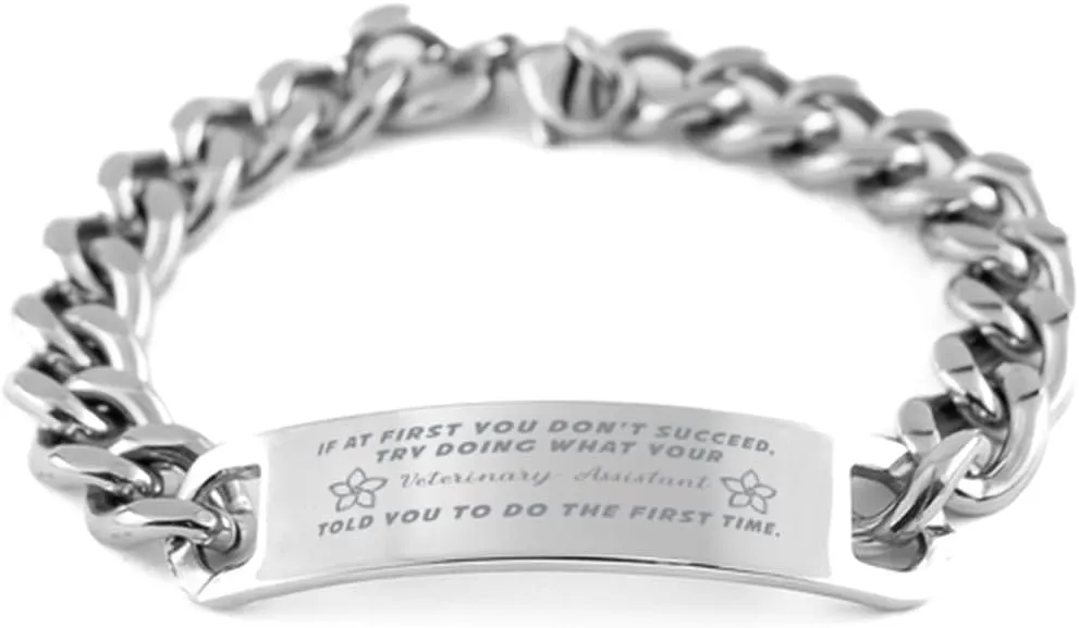 Veterinary Assistant Bracelet, If at first you don't succeed, try doing what your athletic trainer told you to do the first time., Cuban Link Chain Necklace, Veterinary Assistant Gifts